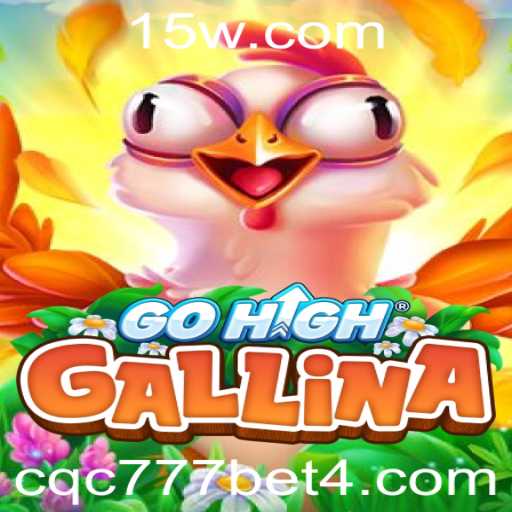 Descubra o Fascinante Mundo de GoHighGallina e Sua Ligação com cqc 777 bet